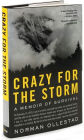 Crazy for the Storm: A Memoir of Survival