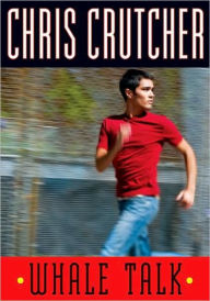 Title: Whale Talk, Author: Chris Crutcher