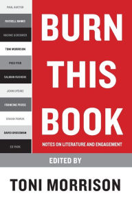 Title: Burn This Book: Notes on Literature and Engagement, Author: Toni Morrison