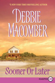 Title: Sooner or Later, Author: Debbie Macomber