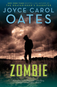 Title: Zombie, Author: Joyce Carol Oates