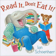 Title: Read It, Don't Eat It!, Author: Ian Schoenherr