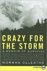 Title: Crazy for the Storm: A Memoir of Survival, Author: Norman Ollestad