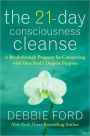 The 21-Day Consciousness Cleanse: A Breakthrough Program for Connecting with Your Soul's Deepest Purpose