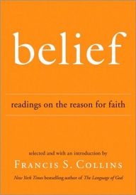 Belief: Readings on the Reason for Faith