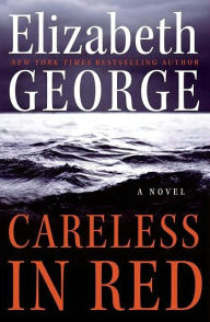 Title: Careless in Red (Inspector Lynley Series #15), Author: Elizabeth George