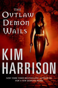Title: The Outlaw Demon Wails (Hollows Series #6), Author: Kim Harrison