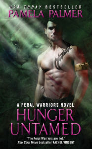 Title: Hunger Untamed (Feral Warriors Series #5), Author: Pamela Palmer