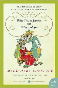 Title: Betsy Was a Junior and Betsy and Joe, Author: Maud Hart Lovelace
