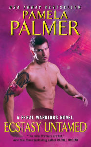 Title: Ecstasy Untamed (Feral Warriors Series #6), Author: Pamela Palmer