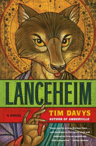 Title: Lanceheim (Mollisan Town Quartet Series #2), Author: Tim Davys