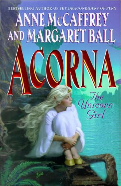 Acorna: The Unicorn Girl (Acorna Series #1) by Anne McCaffrey, Margaret