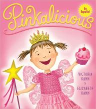 Title: Pinkalicious: Pinkalicious (Spanish edition), Author: Victoria Kann