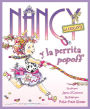 Nancy la Elegante y la perrita popoff (Fancy Nancy and the Posh Puppy: Fancy Nancy Series)