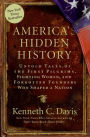 America's Hidden History: Untold Tales of the First Pilgrims, Fighting Women, and Forgotten Founders Who Shaped a Nation