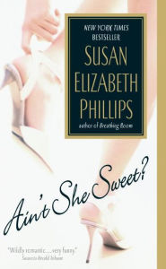 Title: Ain't She Sweet?, Author: Susan Elizabeth Phillips
