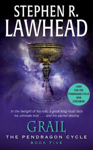 Title: Grail (Pendragon Cycle Series #5), Author: Stephen R. Lawhead