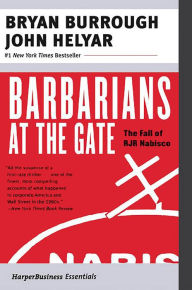 Title: Barbarians at the Gate: The Fall of RJR Nabisco, Author: Bryan Burrough