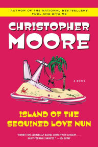 Title: Island of the Sequined Love Nun, Author: Christopher Moore