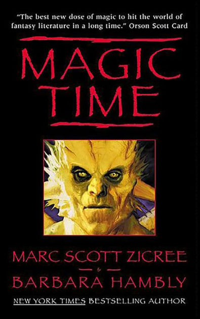Magic Time by Marc Scott Zicree, Barbara Hambly, Armin Magic Time by Marc Scott Zicree, Barbara Hambly, Armin