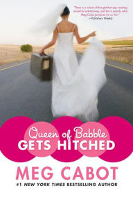 Queen of Babble Gets Hitched (Queen of Babble Series #3)