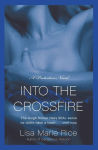 Alternative view 1 of Into the Crossfire (Protectors Series #1)