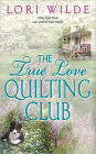 The True Love Quilting Club (Twilight, Texas Series #2)