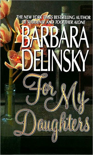For My Daughters By Barbara Delinsky Paperback Barnes Noble