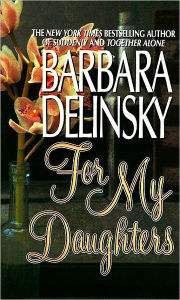 Title: For My Daughters, Author: Barbara Delinsky