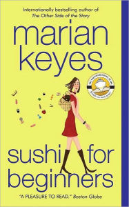 Title: Sushi for Beginners: A Novel, Author: Marian Keyes