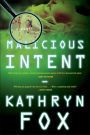 Malicious Intent: A Novel