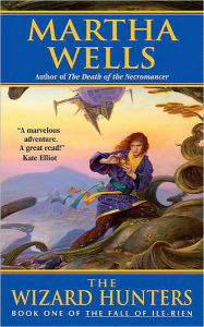 Title: The Wizard Hunters: The Fall of Ile-Rien, Author: Martha Wells
