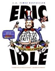 Title: The Greedy Bastard Diary: Around the States in 80 Days, Author: Eric Idle