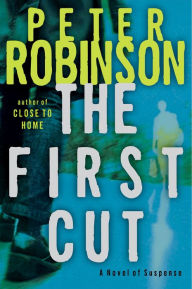 Title: The First Cut, Author: Peter Robinson