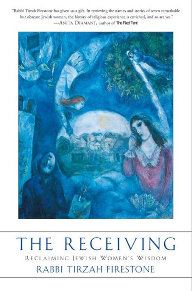 The Receiving: Reclaiming Jewish Women's Wisdom