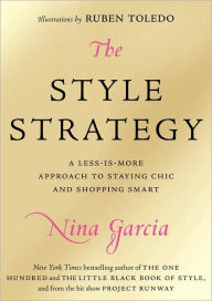 The Style Strategy: A Less-Is-More Approach to Staying Chic and Shopping Smart