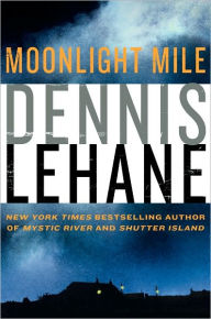 Moonlight Mile (Patrick Kenzie and Angela Gennaro Series #6)