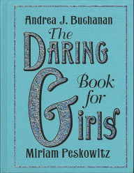 Title: The Daring Book for Girls, Author: Andrea J. Buchanan