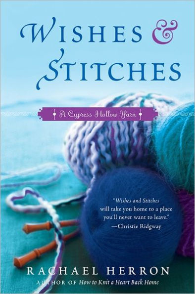 Wishes and Stitches: A Cypress Hollow Yarn Book 3