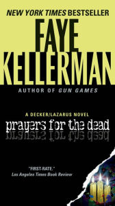Title: Prayers for the Dead (Peter Decker and Rina Lazarus Series #9), Author: Faye Kellerman
