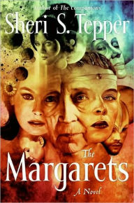Title: The Margarets, Author: Sheri S. Tepper