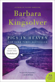 Title: Pigs in Heaven, Author: Barbara Kingsolver