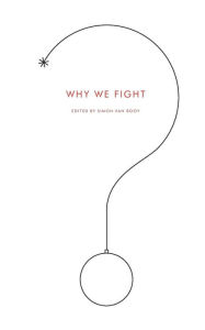 Title: Why We Fight, Author: Simon Van Booy