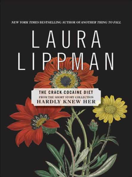 The Crack Cocaine Diet (From the Short Story Collection, Hardly Knew Her)