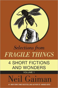 Title: Selections from Fragile Things, Volume 1, Author: Neil Gaiman