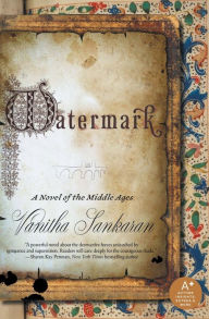 Title: Watermark: A Novel of the Middle Ages, Author: Vanitha Sankaran