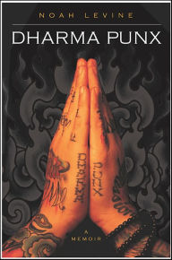 Title: Dharma Punx: A Memoir, Author: Noah Levine