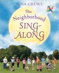 Title: The Neighborhood Sing-Along, Author: Nina Crews