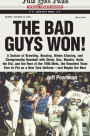 The Bad Guys Won: A Season of Brawling, Boozing, Bimbo Chasing, and Championship Baseball with Straw, Doc, Mookie, Nails, the Kid, and the Rest of the 1986 Mets, the Rowdiest Team Ever to Put on a New York Uniform--and Maybe the Best