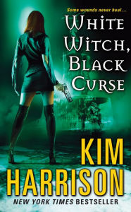 Title: White Witch, Black Curse (Hollows Series #7), Author: Kim Harrison